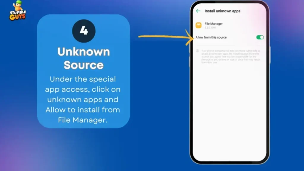 "Step 4: In Android settings, enable special access for unknown apps and tap Allow to install Stumble Guys Mod APK from the file manager"